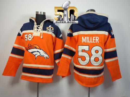 Denver Broncos #58 Von Miller Orange Super Bowl 50 Sawyer Hooded Sweatshirt NFL Hoodie
